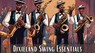 Dixieland Swing Essentials Vintage Jazz Jazz Classics [upl. by Aneryc]