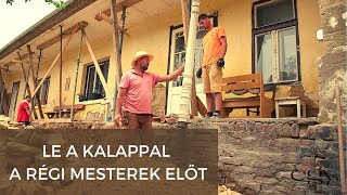 Élet Érzés Kalaznó  Parasztház felújítása le a kalappal a régi mesterek előtt 2 évad 4 rész [upl. by Ecnadnac]