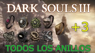 💍LOCALIZACIÓN DE TODOS LOS ANILLOS 3  DARK SOULS 3 [upl. by Etnauq]