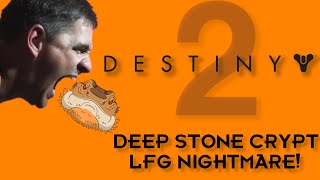 Running Deep Stone Crypt with the ANGRIEST GAMER EVER in Destiny 2 [upl. by Oibirot]