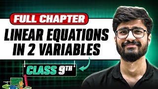 Linear Equations in 2 Variables ONE SHOT  Full Chapter  Class 9 Maths  Chapter 3 [upl. by Leuqim670]