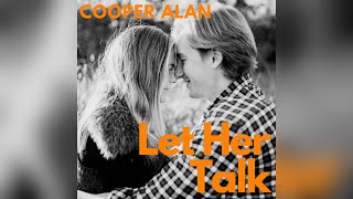 Cooper Alan  Let Her Talk Official Audio [upl. by Ynobe]