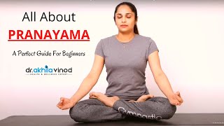 All About PRANAYAMA  A Perfect Guide For Beginners  Therapeutic Breathing Techniques  Dr Akhila [upl. by Hiasi]