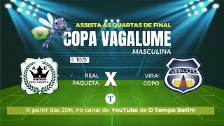 COPA VAGALUME  REAL PAQUETÁ x VIRA COPO CopaVagalume otempobetim quartasdefinal [upl. by Lucio]