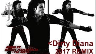 Michael Jackson  D I R T Y D I A N A New Track ReMix 2017 [upl. by Enamrahs]