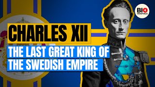 Charles XII The Last Great King of the Swedish Empire [upl. by Ahsien]