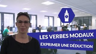 Les verbes modaux  exprimer une déduction  anglais Bac [upl. by Romain23]