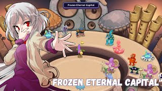 Frozen Eternal Capital Sagumes LoLK Stage Theme  My Singing Monsters Composer [upl. by Suiluj]