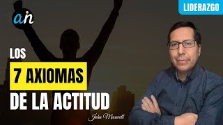 Los 7 axiomas de la actitud John Maxwell [upl. by Nosneb]