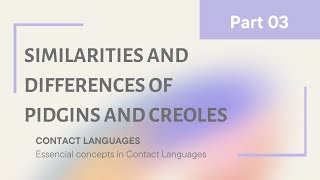 Similarities and Differences between Creoles and Pidgins [upl. by Anissej781]