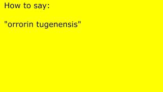 How to pronounce orrorin tugenensis [upl. by Elik]