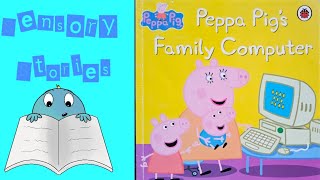 Peppa Pigs Family Computer Storytime Hyposensitivity read [upl. by Leunammi]