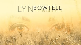 Lyn Bowtell Fields Of Gold [upl. by Reilamag]