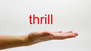 How to Pronounce thrill  American English [upl. by Adym]