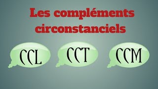 les compléments circonstanciels 2AM [upl. by Eylsel]