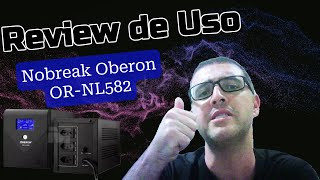 Review de Uso  Nobreak Oberon ORNL582 [upl. by Nodnarb]