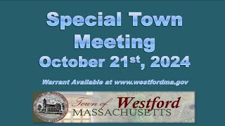 Special Town Meeting 2024  October 21st 2024  Westford MA [upl. by Hanford]