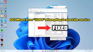 FIXED DCOM got error quot1084quot attempting to start the service [upl. by Aihset]