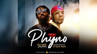 BEST OF PHYNO DJMIX RAPPER EDITION FT DJ EPAIN [upl. by Amaryl]