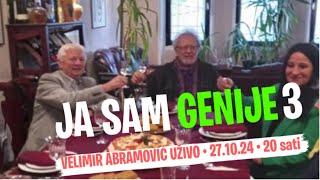 VELIMIR ABRAMOVIĆ JA SAM GENIJE 3 [upl. by Enortna]