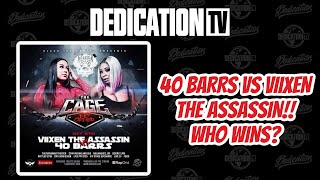 40 BARRS VS VIIXEN THE ASSASSIN‼️🔥🔥🔥 [upl. by Innoj159]