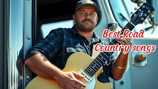 Best Ever Road Country Songs with stories behind them [upl. by Reddy]