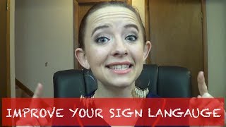 3 Tips To Improve Your Sign Langauge [upl. by Nedry]