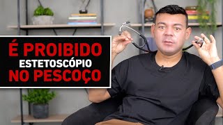 NÃO USE ESTETOSCÓPIO NO PESCOÇO [upl. by Emoreg727]