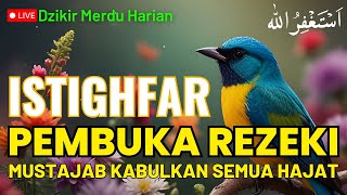 ISTIGHFAR SHOLAWAT PEMBUKA SEMUA PINTU REZEKI [upl. by Abbott38]