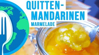 QuittenMandarinenmarmelade mit Zimt  SEHR SEHR LECKER  Quittengelee  Marmelade Jam [upl. by Ahselak]