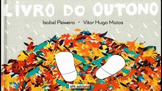 LIVRO DO OUTONO de Isabel Peixeiro história adaptada [upl. by Ravo]