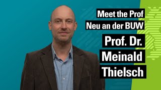 Meet the Prof Neu an der BUW  Prof Dr Meinald Thielsch [upl. by Eeniffar855]