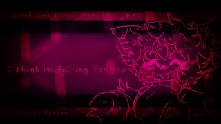 I think Im falling for you meme 「 slowed down  edited 」 [upl. by Magnolia331]