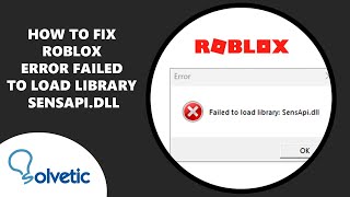 How to FIX Roblox Error Failed to Load Library Sensapidll [upl. by Annavoig996]