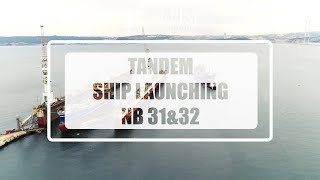 TANDEM SHIP LAUNCHING  NB 3132 [upl. by Etti]