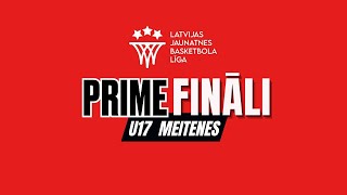 PRIME LJBL FINĀLS U17 vecuma grupa meitenēm Daugavpils BJSS  Bertānu Valmieras BS [upl. by Anerb285]