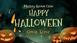 Mystery Review Crew Halloween Quiz [upl. by Acisse]