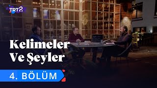 Kelimeler ve Şeyler  4 Bölüm [upl. by Henson442]