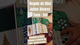 Regalo de Dios  Julion Alvarez  Tono Sol  Acordeón Mi accordion acordeon norteñas [upl. by Lorenz]