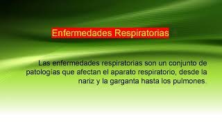 Enfermedades Respiratorias CAUSAS SINTOMAS SIGNOS TRATAMIENTO Y PREVENCIÓN [upl. by Atinahc741]