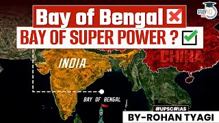 How Bay of Bengal is becoming the World Centre of Geopolitics  China  India  USA  UPSC GS1 GS2 [upl. by Ahsinahs]