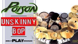 Poison  Unskinny Bop Only Play Drums [upl. by Pickering]