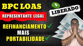 ATENÇÃO BPC LOAS liberado portabilidade mais refinanciamento representante legal  Entenda regras [upl. by Qulllon50]