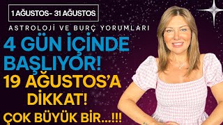 19 AĞUSTOS’TA NE OLACAK BURÇ BURÇ AĞUSTOS YORUMLARI [upl. by Annaear]