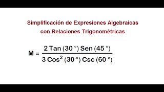 Expresiones Algebraicas con Relaciones Trigonométricas [upl. by Oirtemed572]