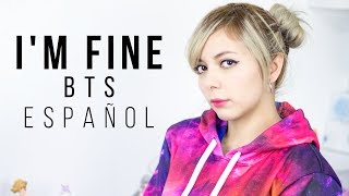 Im Fine ♥ Cover Español BTS [upl. by Erskine]