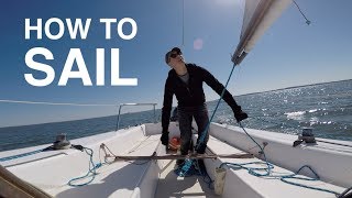 Learn How to Sail A StepbyStep Guide to SAILING [upl. by Ahserb364]