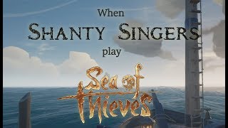 What happens when shanty singers play Sea of Thieves The Longest Johns [upl. by Hatcher]