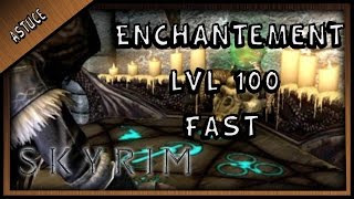 XP RAPIDEMENT VOTRE NIVEAU  ENCHANTEMENT 100  XP RAPIDE  SKYRIM REMASTERED [upl. by Hengel832]