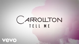 Carrollton  Tell Me Lyric Video [upl. by Clarke214]